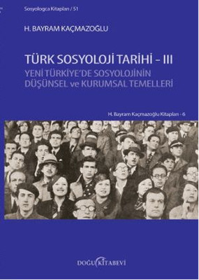 Türk Sosyoloji Tarihi III(Hasarlı) - kitap H. Bayram Kaçmazoğlu