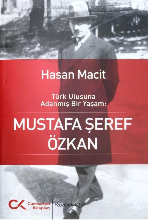 Türk Ulusuna Adanmış Bir Yaşam: Mustafa Şeref Özkan - kitap Hasan Maci