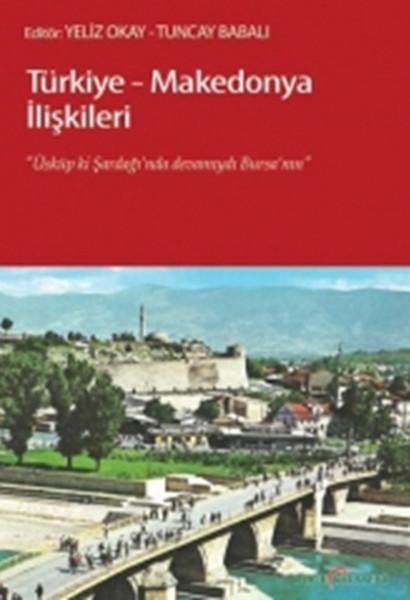 Türkiye - Makedonya İlişkileri - kitap Yeliz Okay