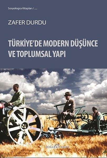 Türkiye'de Modern Düşünce ve Toplumsal Yapı - kitap Zafer Durdu