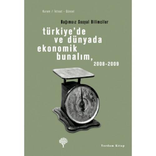 TÜRKİYE'DE VE DÜNYADA EKONOMİK BUNALIM 2008-2009 - kitap Bağımsız Sosy