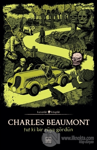 Tut Ki Bir Rüya Gördün - kitap Charles Beaumont