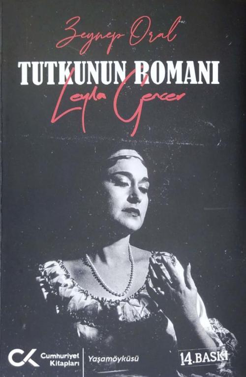 Tutkunun Romanı: Leyla Gencer - kitap Zeynep Oral