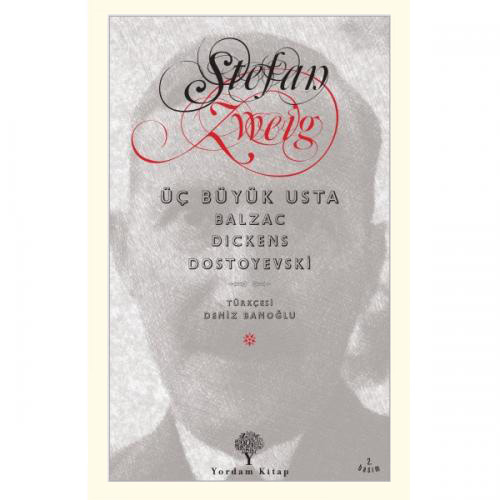 ÜÇ BÜYÜK USTA: Balzac, Dickens, Dostoyevski - kitap Stefan ZWEIG
