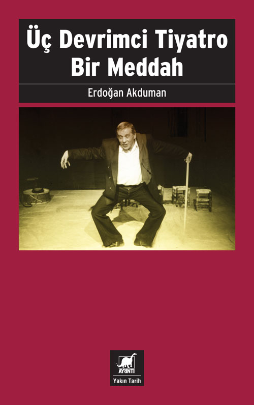Üç Devrimci Tiyatro Bir Meddah - kitap Erdoğan Akduman