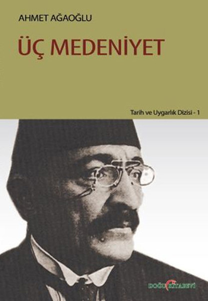 Üç Medeniyet - kitap Ahmet Ağaoğlu