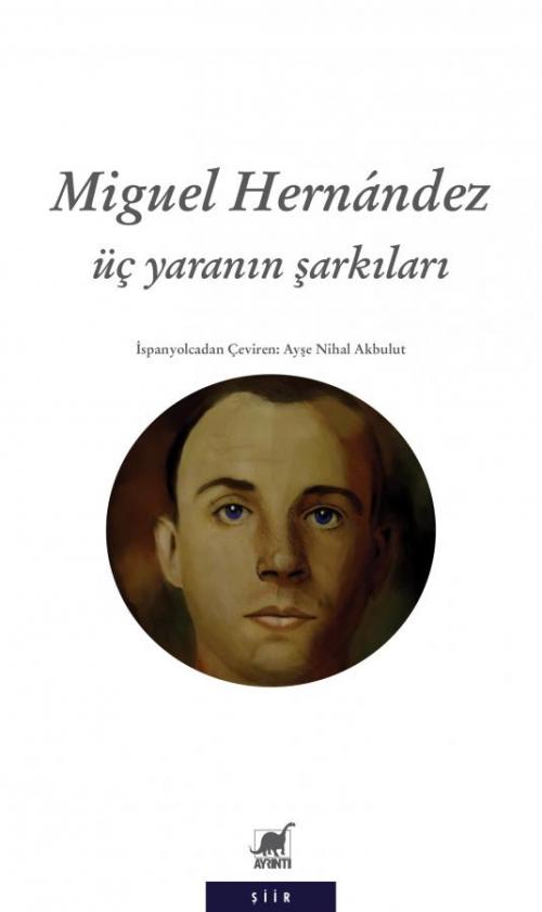 Üç Yaranın Şarkıları - kitap Miguel Hernández