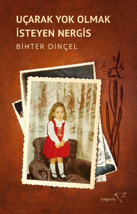 Uçarak Yok Olmak İsteyen Nergis (İmzalı) - kitap Bihter Dinçel