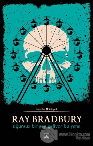 Uğursuz Bir Şey Geliyor Bu Yana - kitap Ray Bradbury