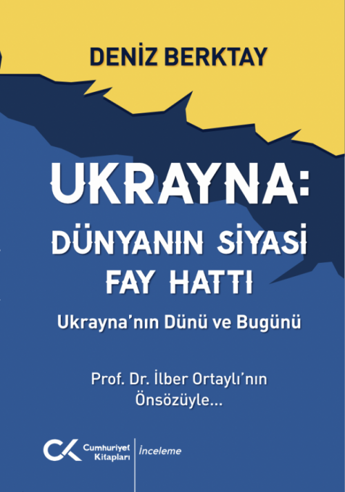 Ukrayna Dünyanın Siyasi Fay Hattı - Ukrayna'nın Dünü ve Bugünü - kitap