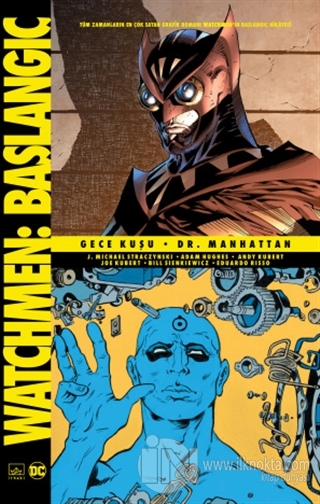 Watchmen Başlangıç: Gece Kuşu - Dr. Manhattan - kitap J. Michael Strac