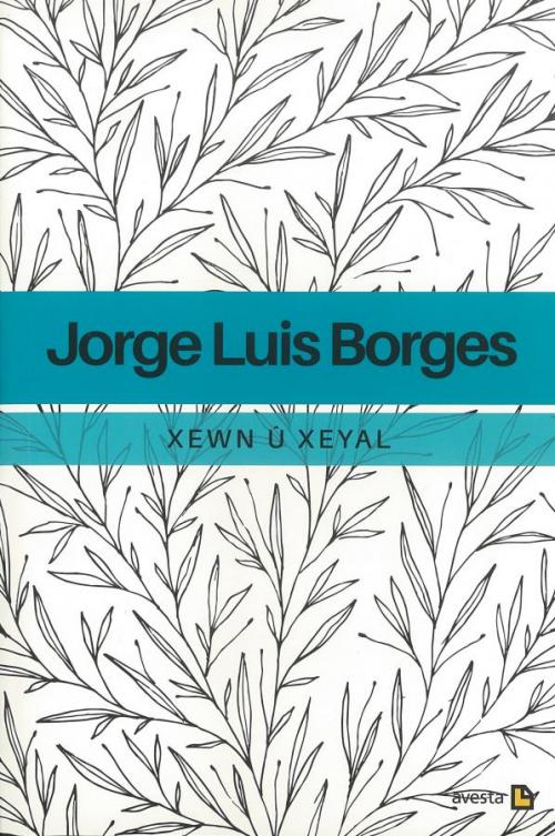 XEWN Û XEYAL - kitap Jorge Luis Borges
