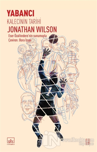 Yabancı: Kalecinin Tarihi - kitap Jonathan Wilson