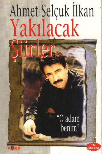 Yakılacak Şiirler - kitap Ahmet Selçuk İlkan