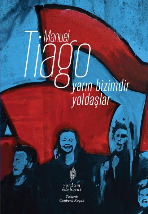 YARIN BİZİMDİR YOLDAŞLAR - kitap Manuel TIAGO