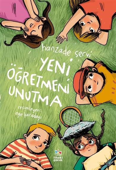 Yeni Öğretmeni Unutma - kitap Hanzade Servi