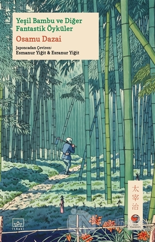 Yeşil Bambu ve Diğer Fantastik Öyküler - kitap Osamu Dazai