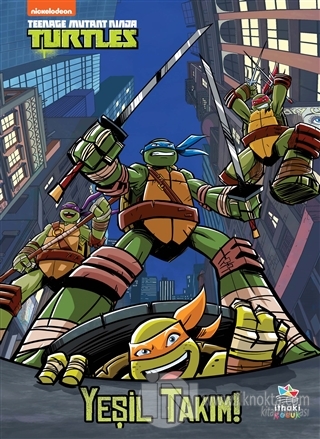 Yeşil Takım! - Teenage Mutant Ninja Turtles - kitap Christy Webster
