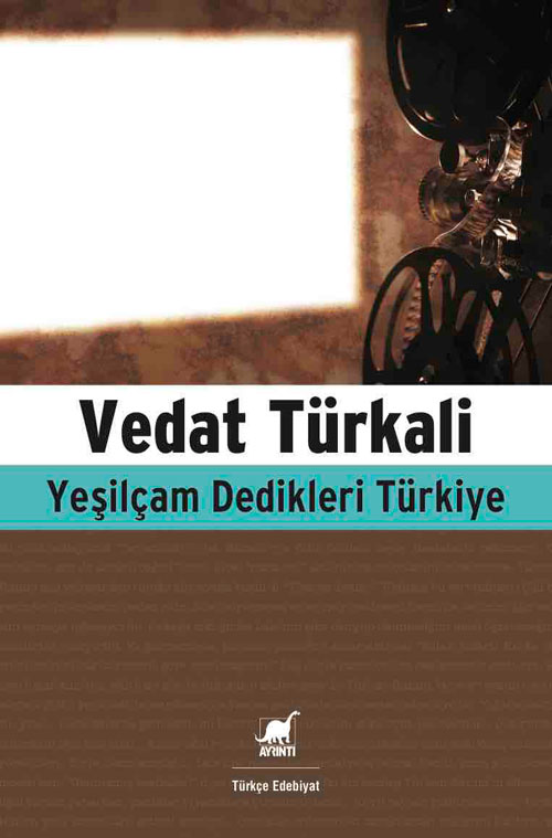 Yeşilçam Dedikleri Türkiye - kitap Vedat Türkali