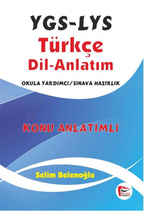 YGS LYS Türkçe Dil Anlatım Konu Anlatımlı - kitap Selim Belenoğlu
