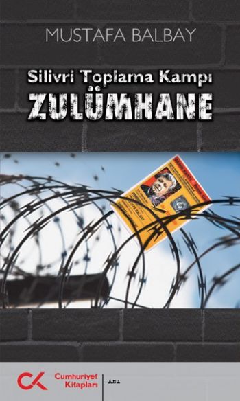 Zulümhane(Silivri Toplama Kampı) - kitap Mustafa Balbay