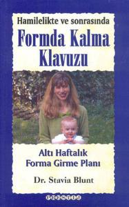 Hamilelikte ve Sonrasında Formda Kalma Kılavuzu