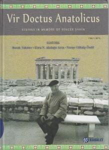 Vir Doctus Anatolicus / Studies in Memory of Sencer Şahin (Ciltli)