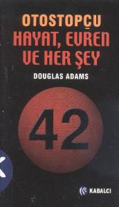 Otostopçu 3.Kitap: Hayat, Evren ve Her Şey
