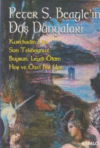 Peter S. Beagle'ın Düş Dünyaları Peter S. Beagle'ın Düş Dünyaları