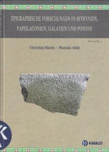 Epigraphische Forschungen in Bithynien, Paphlagonien, Galatien und Pontos (Ciltli)