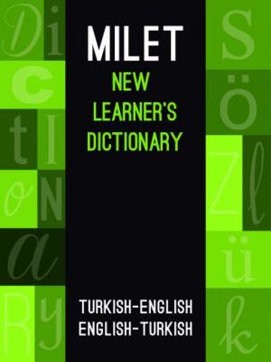 Milet New Learner's Dictionary (Turkish–English/English–Turkish) Milet