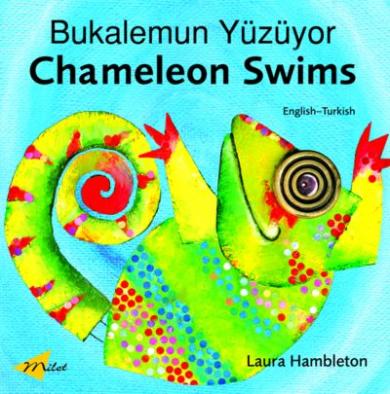 Chameleon Swims (English-Turkish) Laura Hambleton