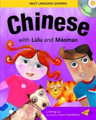 Chinese with Lulu & Maomao (Book + Audio CD + Chinese-English Interactive CD)