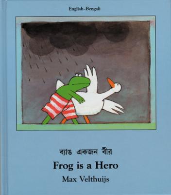 Frog is a Hero (English-Bengali) Max Velthuijs