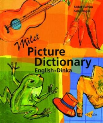 Milet Picture Dictionary (English–Dinka) Sedat Turhan
