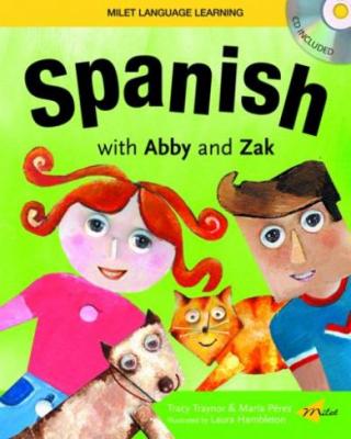 Spanish with Abby and Zak (Book + Audio CD + Spanish-English Interactive CD)