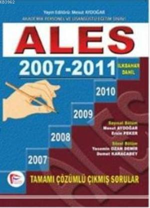 Ales 2007-2011; İlkbahar Dahil Çıkmış Sorular ve Çözümleri
