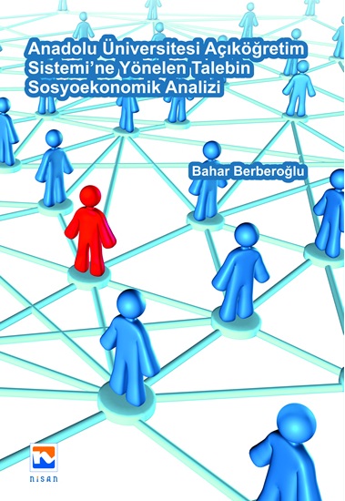 Anadolu Üniversitesi Açıköğretim Sistemi'ne Yönelen Talebin Sosyoekono
