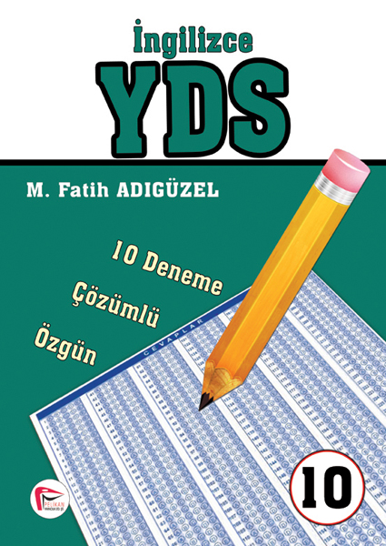 İngilizce YDS 10 Çözümlü Deneme; Ayrıntılı Çözüm ve Strateji Kitabı