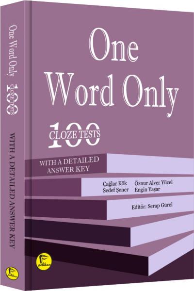 Pelikan One Word Only: 100 Cloze Tests with a Detailed Answer Key Çağl