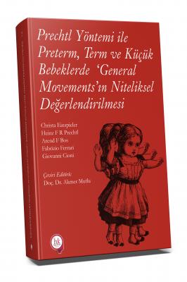 Prechtl Yöntemi ile Preterm Term ve Küçük Bebeklerde ‘General Movements' ın Niteliksel Değerlendirilmesi