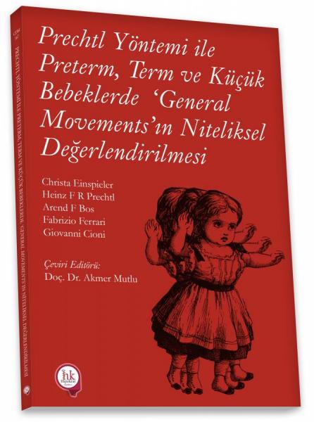 Prechtl Yöntemi ile Preterm Term ve Küçük Bebeklerde 'General Movement