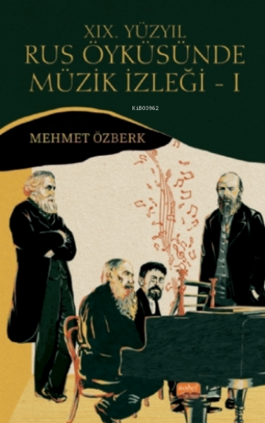 Xix. Yüzyıl Rus Öyküsünde Müzik İzleği – I Dostoyevski, Tolstoy, Turgenyev Ve Çehov Örneğinde