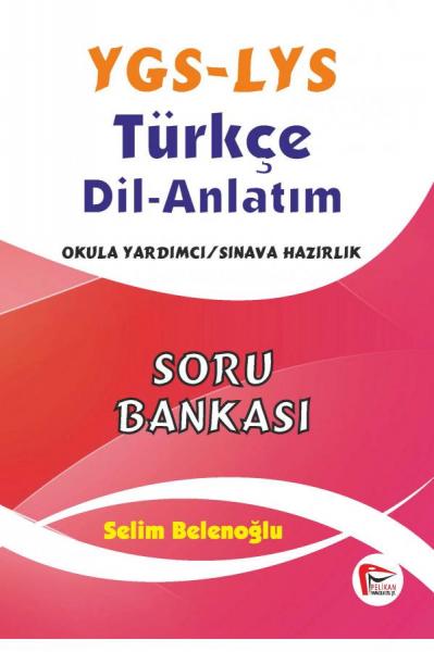YGS - LYS Türkçe Dil Anlatım Soru Bankası; Okula Yardımcı - Sınavlara Hazırlık