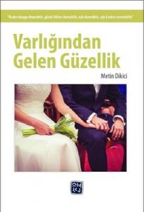 Varlığından Gelen Güzellik Varlığından Gelen Güzellik