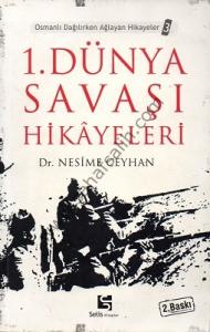 1. Dünya Savaşı Hikayeleri 1. Dünya Savaşı Hikayeleri