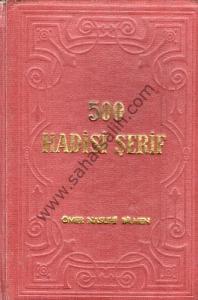 500 Hadisi Şerif Tercüme ve İzahı 500 Hadisi Şerif Tercüme ve İzahı