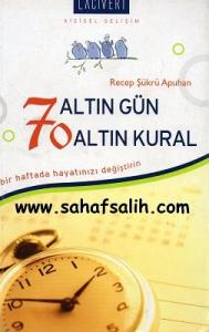 7 Altın Gün 70 Altın Kural 7 Altın Gün 70 Altın Kural