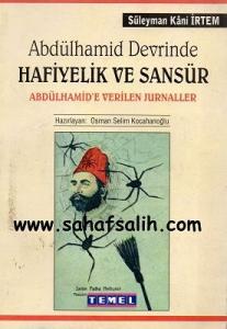 Abdülhamid Devrinde Hafiyelik ve Sansür Abdülhamid Devrinde Hafiyelik ve Sansür