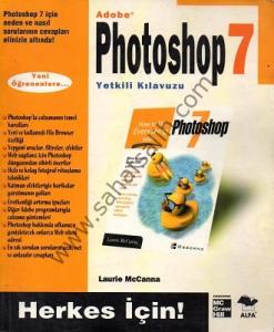 Adobe Photoshop 7 Yetkili Kılavuzu Adobe Photoshop 7 Yetkili Kılavuzu